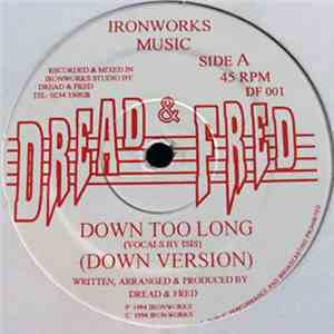 Dread & Fred - Down Too Long / Creative Steppers