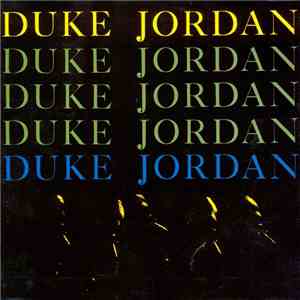 Duke Jordan - Trio & Quintet