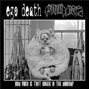 Ego Death / Gorgonized Dorks - How Much Is That Doggie In The Window?