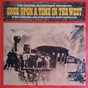 Ennio Morricone - Once Upon A Time In The West (The Origional Soundtrack Recording)