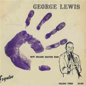 George Lewis  - New Orleans Ragtime Band Volume Three