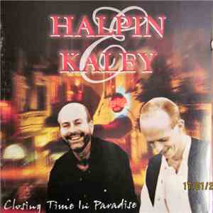 Halpin & Kaley - Closing Time In Paradise