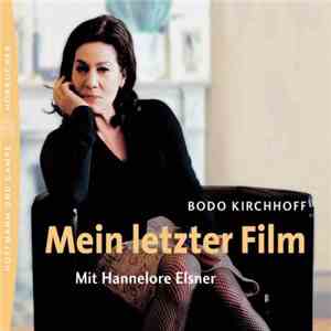 Hannelore Elsner, Bodo Kirchhoff - Mein letzter Film