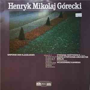 Henryk Mikolaj Górecki - Stefania Woytowicz, Radio-Symphonie-Orchester Berlin, Wlodzimierz Kamirski - Sinfonie Nr.3 - Sinfonie Der Klagelieder