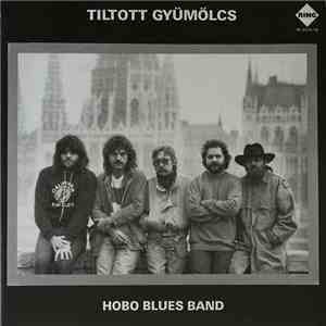 Hobo Blues Band - Tiltott Gyümölcs