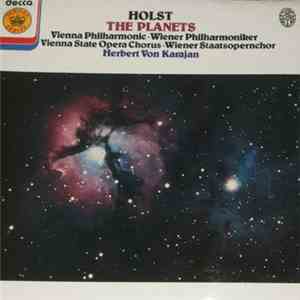 Holst - Wiener Philharmoniker, Wiener Staatsopernchor, Herbert Von Karajan - The Planets