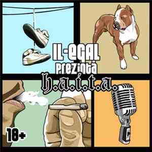 Il-Egal - Prezintă H.A.I.T.A.