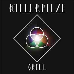 Killerpilze - Grell