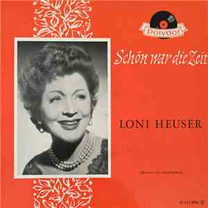 Loni Heuser - Schön war die Zeit