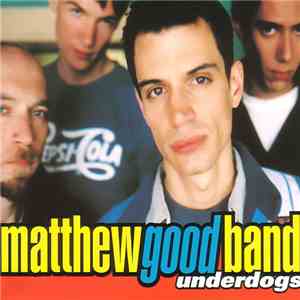 Matthew Good Band - Underdogs (Advance Music)