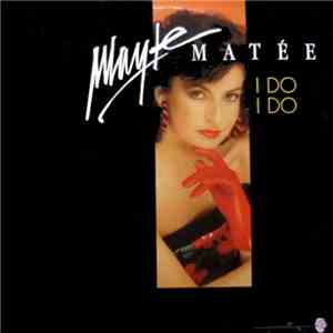 Mayte Matée - I Do I Do