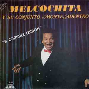 Melcochita Y Su Conjunto Monte Adentro - A Commer Lechon