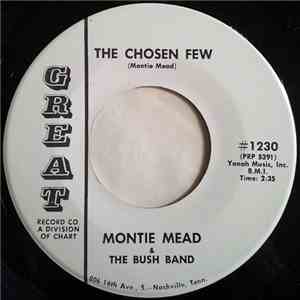 Montie Mead & The Bush Band - The Chosen Few / It's Already Too Late