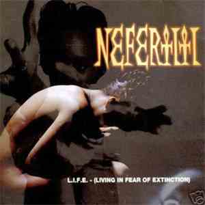 Nefertiti - L.I.F.E. - (Living In Fear Of Extinction)