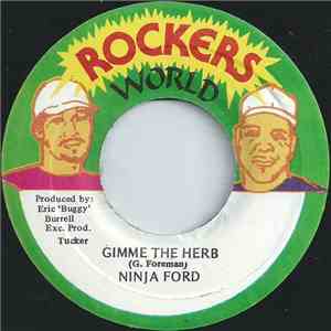 Ninja Ford - Gimme The Herb