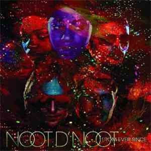 Noot d' Noot - From Ever Since
