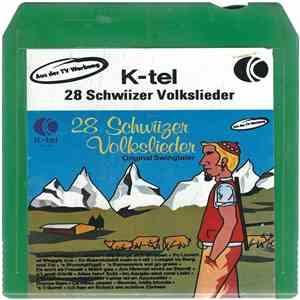 Original Swingtaler - 28 Schwiizer Volkslieder