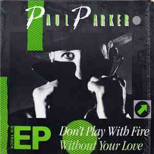 Paul Parker - Don't Play With Fire
