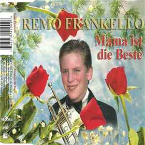 Remo Frankello - Mama Ist Das Beste