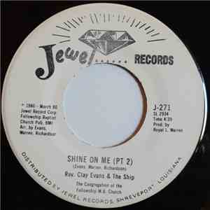 Rev. Clay Evans & The Ship - Shine On Me