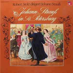 Robert Stolz - Johann Strauß In St. Petersburg