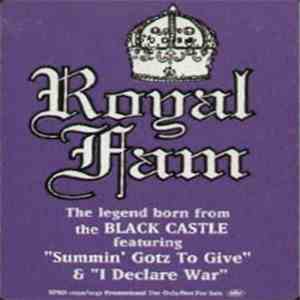 Royal Fam - Summin' Gotz To Give / I Declare War