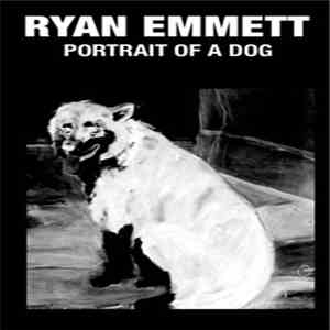 Ryan Emmett - Portrait Of A Dog (demo version)