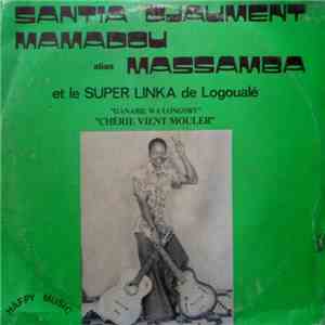 Santia Djaument Mamadou, Le Super Linka De Logoualé - Ganabie Wa Longoby-Chérie Viens Mouler