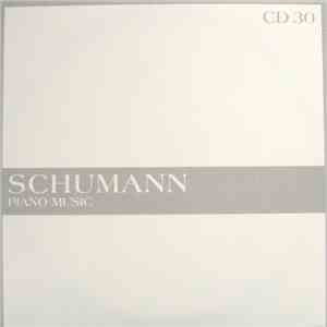 Schumann - The Masterworks - Piano Music (CD 30)
