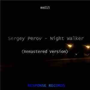 Sergey Perov - Night Walker (Remastered Version)