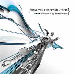 Stereomatic - Thank You For Flying Utopia