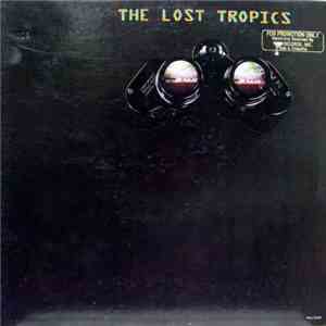 The Lost Tropics - The Lost Tropics