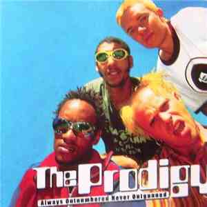 The Prodigy - Always Outnumbered Never Outgunned