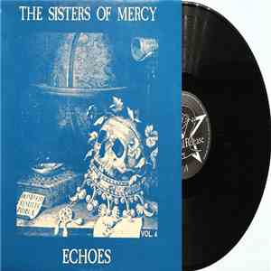 The Sisters Of Mercy - Echoes Vol. 4
