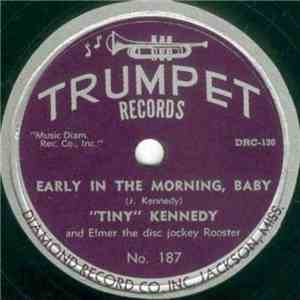 ''Tiny'' Kennedy - Early In The Morning, Baby / Strange Kinda Feeling