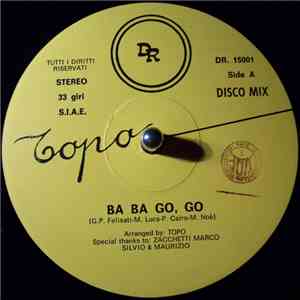 Topo  - Ba Ba Go, Go
