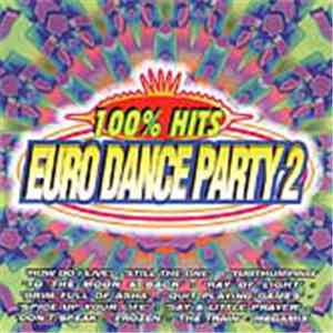 Various - 100% Hits Euro Dance Party 2