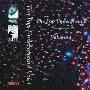Various - The Pop Underground Volume 1