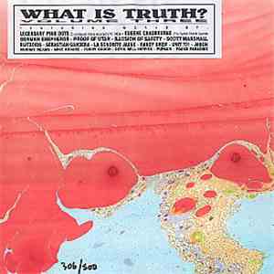 Various - What Is Truth? Volume Three