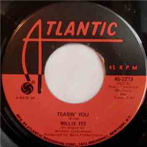 Willie Tee - Teasin' You / Walking Up A One Way Street
