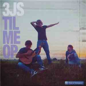 3JS - Til Me Op