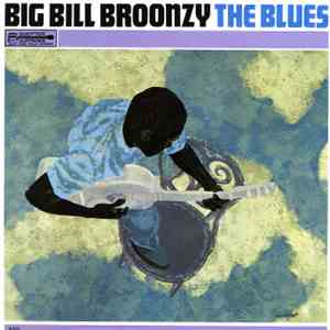 Big Bill Broonzy - The Blues