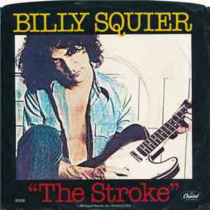 Billy Squier - The Stroke / Too Daze Gone