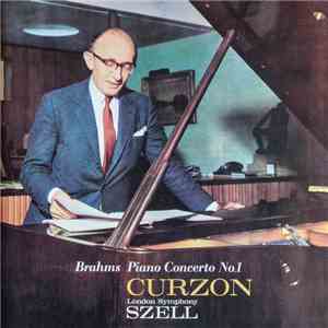 Brahms, Clifford Curzon, George Szell, The London Symphony Orchestra / César Franck, Henry Litolff, Sir Adrian Boult, The London Philharmonic Orchestra - Brahms: Piano Concerto No. 1