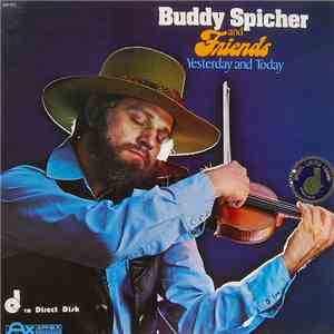 Buddy Spicher And Friends - Yesterday And Today
