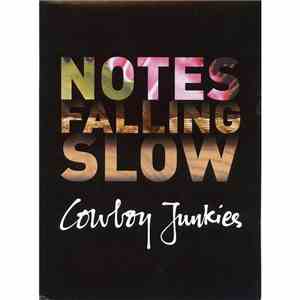 Cowboy Junkies - Notes Falling Slow