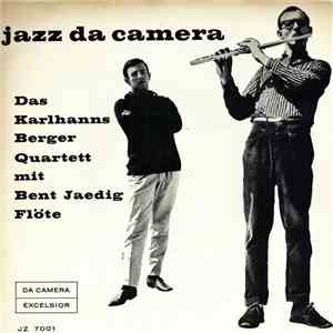 Das Karlhanns Berger Quartett Mit Bent Jaedig - Jazz Da Camera