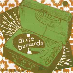 Dixie Buzzards - Ain't Going Back
