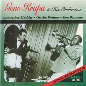 Gene Krupa And His Orchestra - 1939-43 Broadcasts