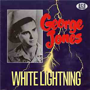George Jones - White Lightning